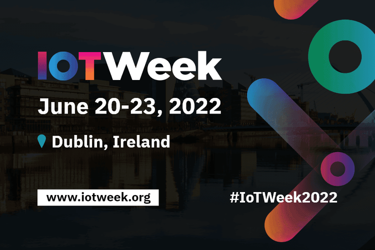 IoT Week 2022, Dublin